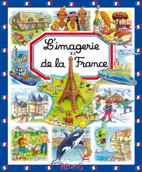 Cover of the book L'imagerie de la France by Émilie Beaumont, Stéphanie Redoulès, Fleurus