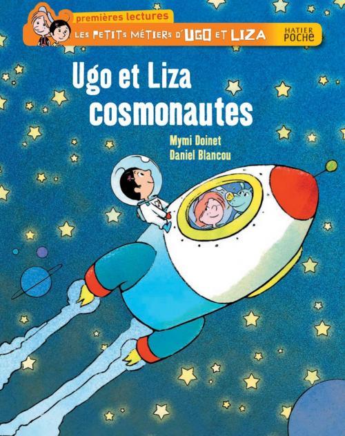 Cover of the book Ugo et Liza cosmonautes by Mymi Doinet, Hatier Jeunesse