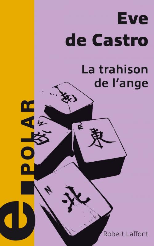 Cover of the book La trahison de l'ange by Eve de CASTRO, Groupe Robert Laffont