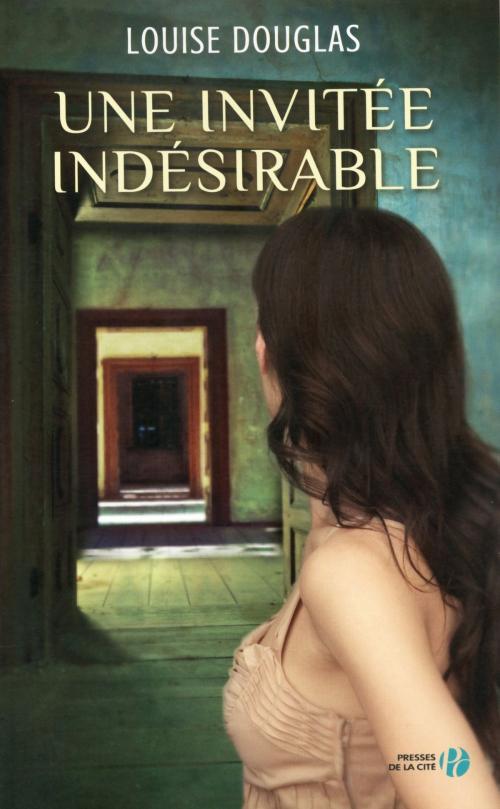 Cover of the book Une invitée indésirable by Louise DOUGLAS, Place des éditeurs