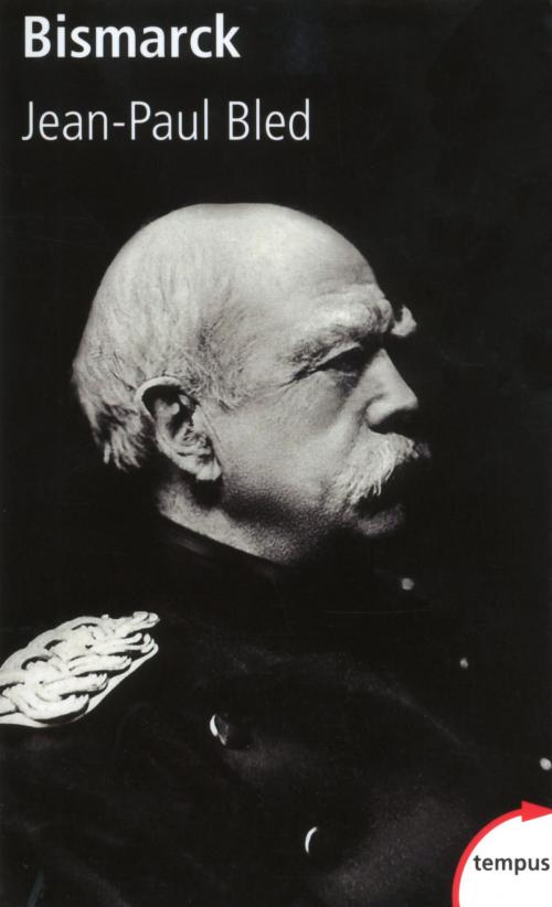 Cover of the book Bismarck by Jean-Paul BLED, Place des éditeurs
