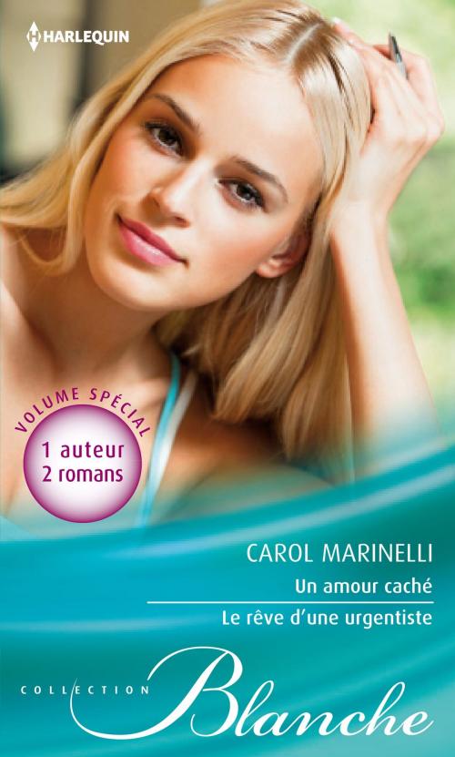 Cover of the book Un amour caché - Le rêve d'une urgentiste by Carol Marinelli, Harlequin