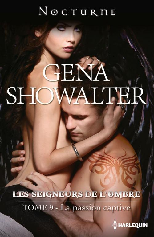 Cover of the book La passion captive by Gena Showalter, Harlequin