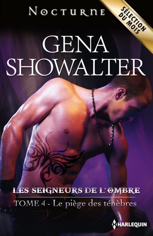 Cover of the book Le piège des ténèbres by Gena Showalter, Harlequin