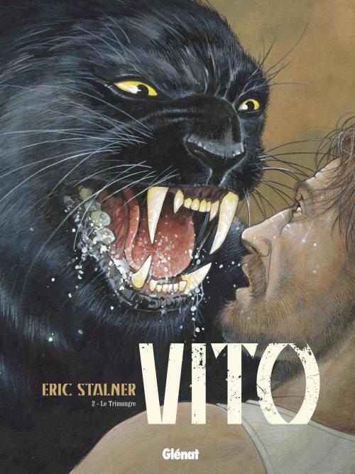 Cover of the book Vito - Tome 02 by Éric Stalner, Glénat BD