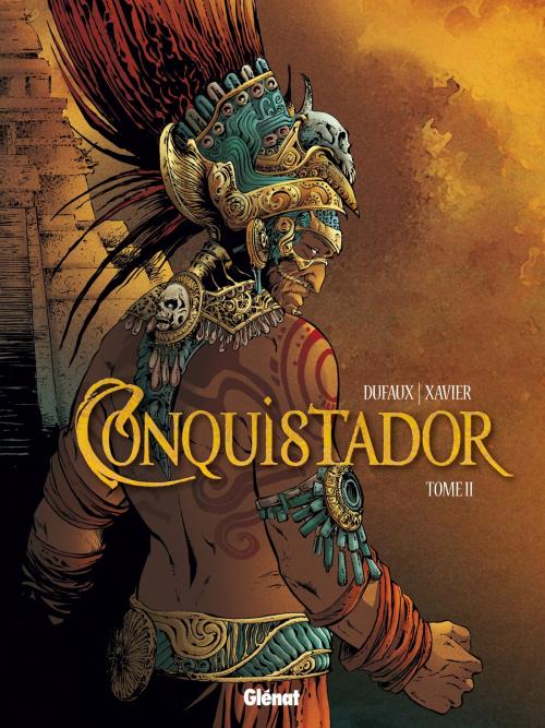 Cover of the book Conquistador - Tome 02 by Jean Dufaux, Philippe Xavier, Glénat BD