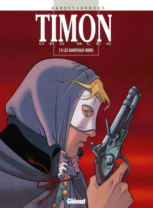 Cover of the book Timon des blés - Tome 04 by Erik Arnoux, Daniel Bardet, Glénat BD
