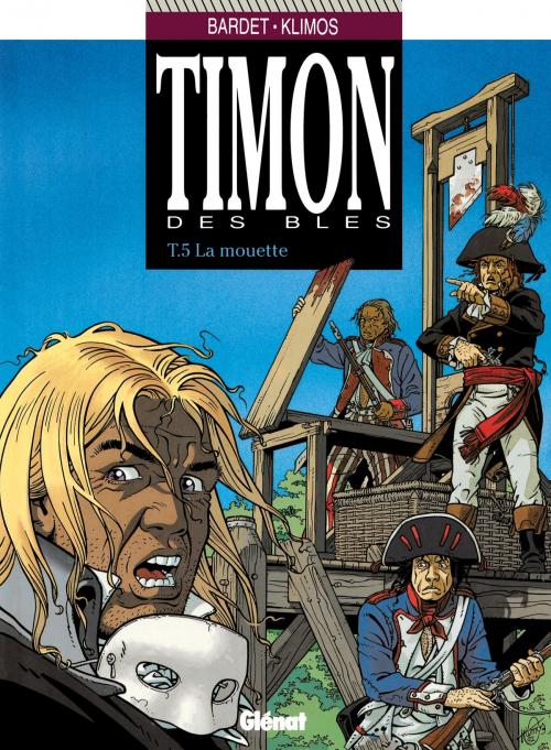 Cover of the book Timon des blés - Tome 05 by Daniel Bardet, Elie Klimos, Erik Arnoux, Glénat BD
