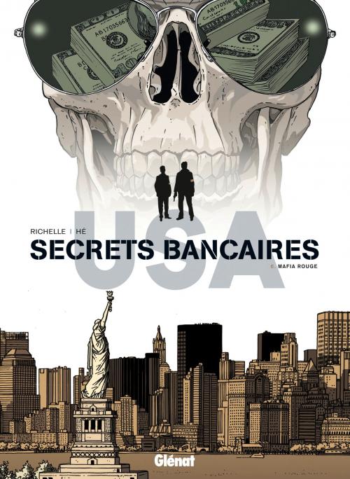Cover of the book Secrets Bancaires USA - Tome 06 by Philippe Richelle, Dominique Hé, Elyum Studio, Glénat BD