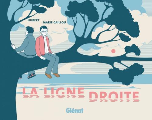 Cover of the book La Ligne Droite by Hubert, Marie Caillou, Glénat BD