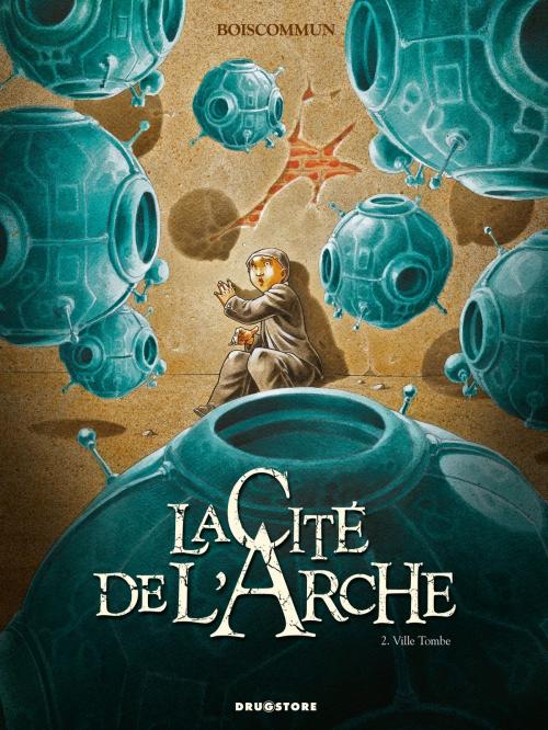 Cover of the book La Cité de l'Arche - Tome 02 by O.G. Boiscommun, Glénat BD