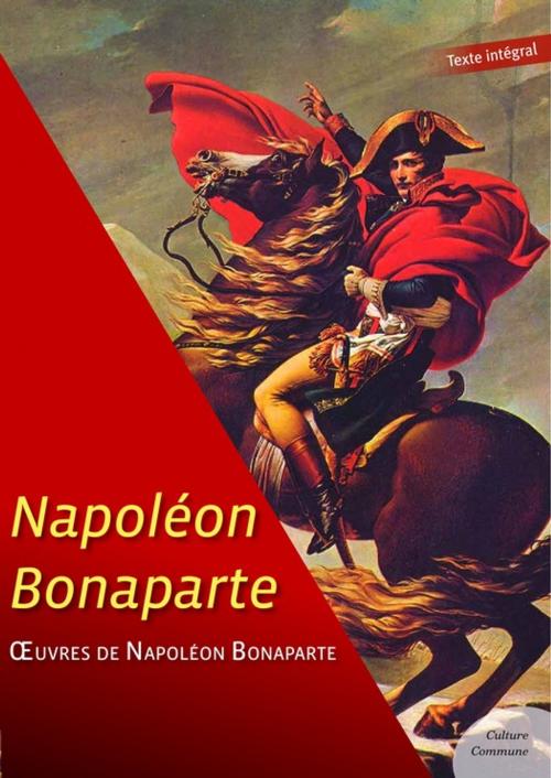 Cover of the book OEuvres de Napoléon Bonaparte by Napoléon Bonaparte, Culture commune