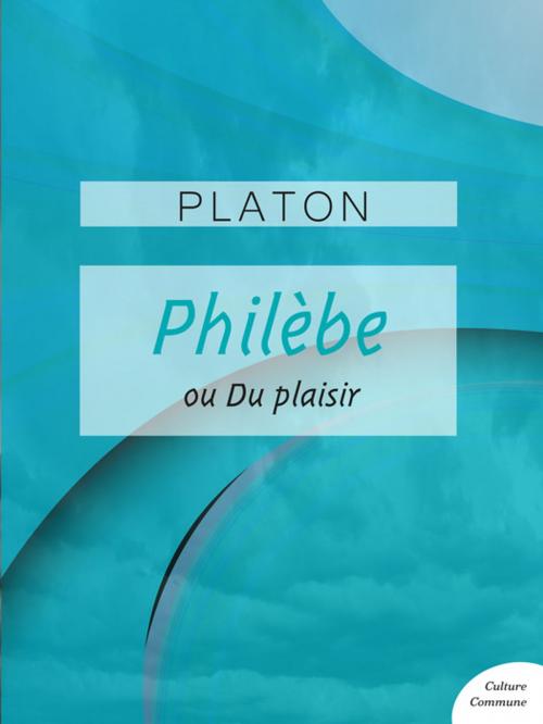 Cover of the book Philèbe by Platon, Culture commune