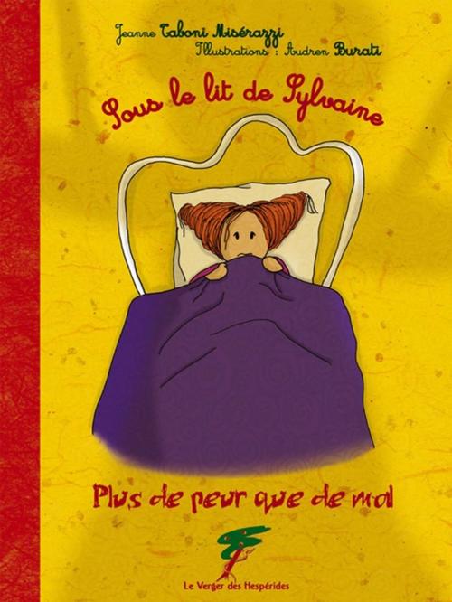 Cover of the book Sous le lit de Sylvaine by Jeanne Taboni-Misérazzi, Le Verger des Hespérides