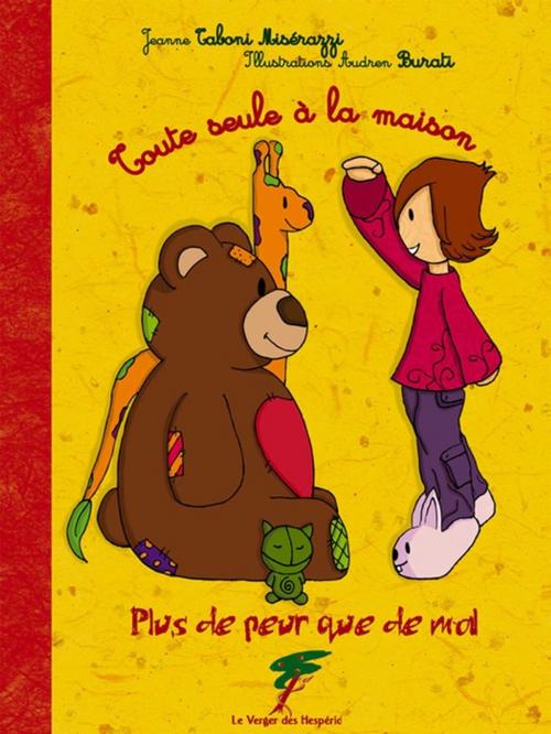 Cover of the book Toute seule à la maison by Jeanne Taboni-Misérazzi, Le Verger des Hespérides