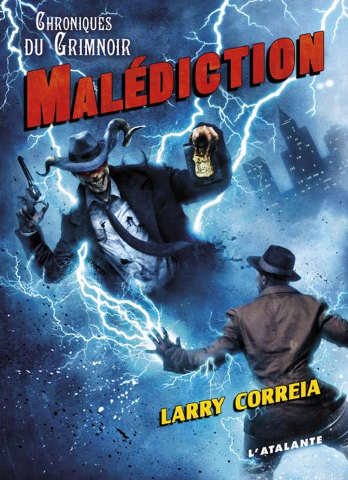 Cover of the book Malédiction by Larry Correia, L'Atalante