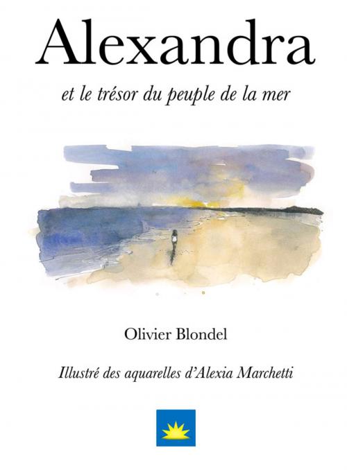 Cover of the book Alexandra by Olivier Blondel, Soleil de Poche