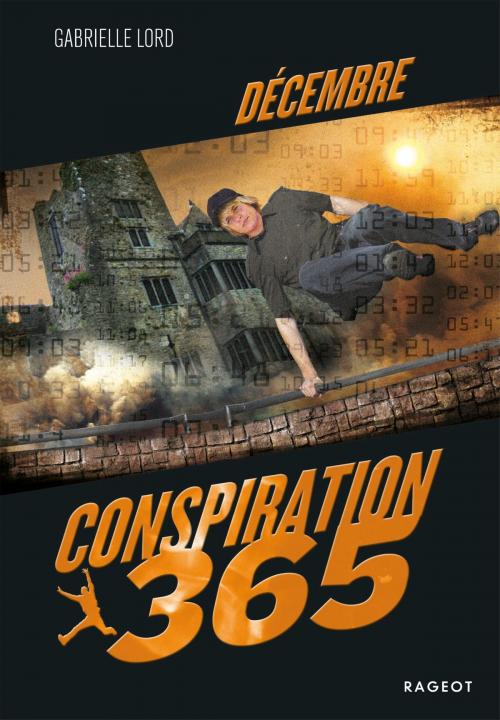 Cover of the book Conspiration 365 - Décembre by Gabrielle Lord, Rageot Editeur