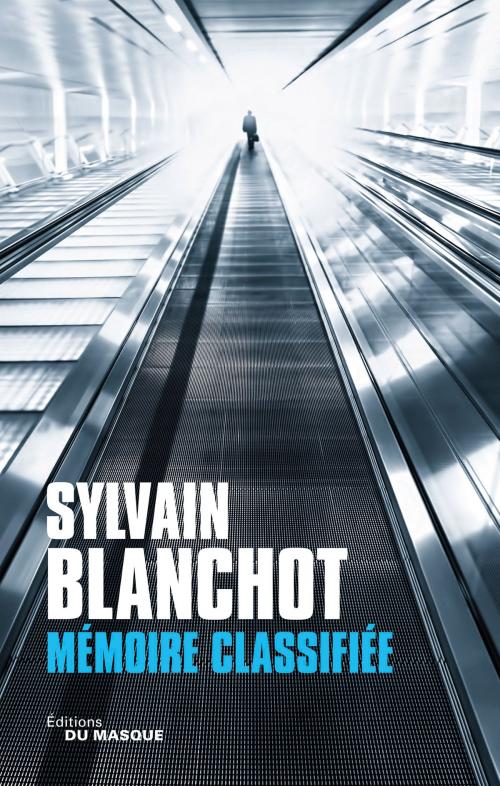 Cover of the book Mémoire classifiée by Sylvain Blanchot, Le Masque