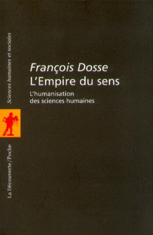 Cover of the book L'empire du sens by François DOSSE, La Découverte