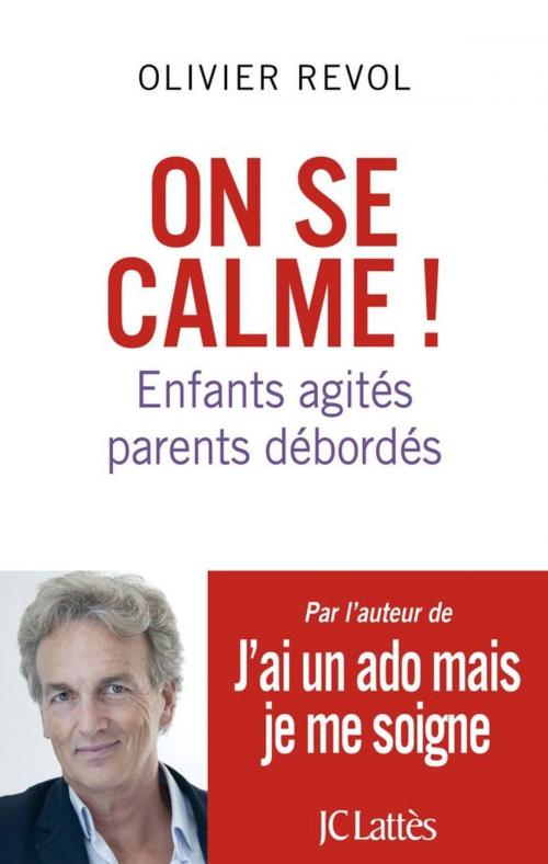 Cover of the book On se calme by Olivier Revol, JC Lattès