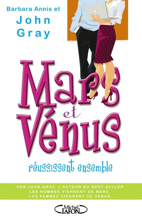 Cover of the book Mars et Vénus réussissent ensemble by Barbara Annis, John Gray, Michel Lafon
