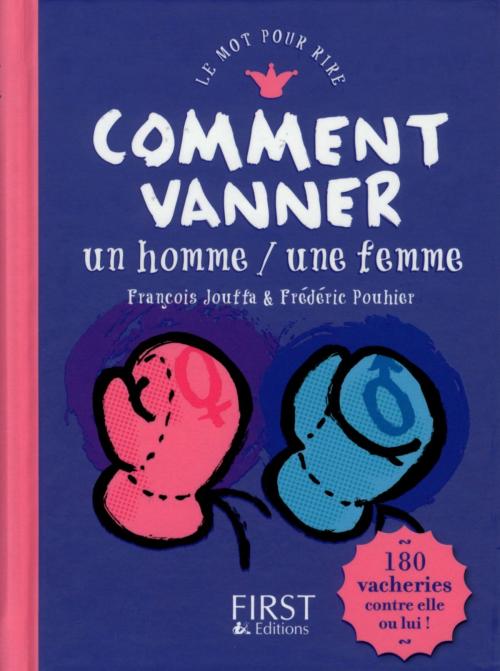 Cover of the book Comment vanner un homme / une femme by François JOUFFA, Frédéric POUHIER, edi8
