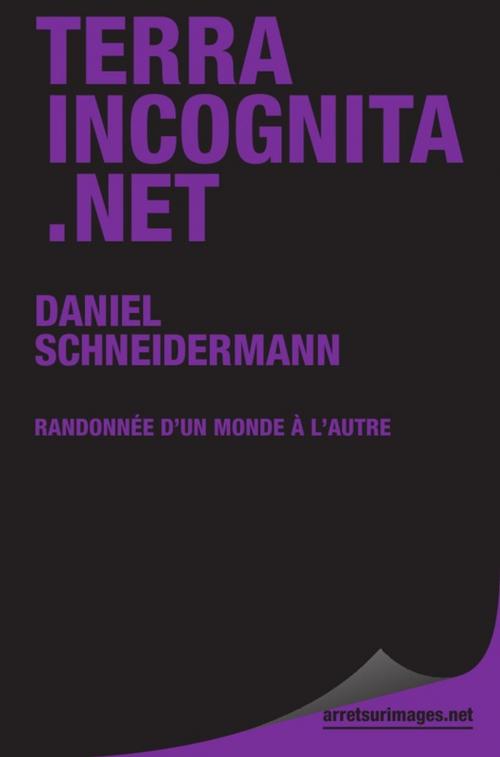 Cover of the book Terra incognita.net by Daniel Schneidermann, Le Publieur