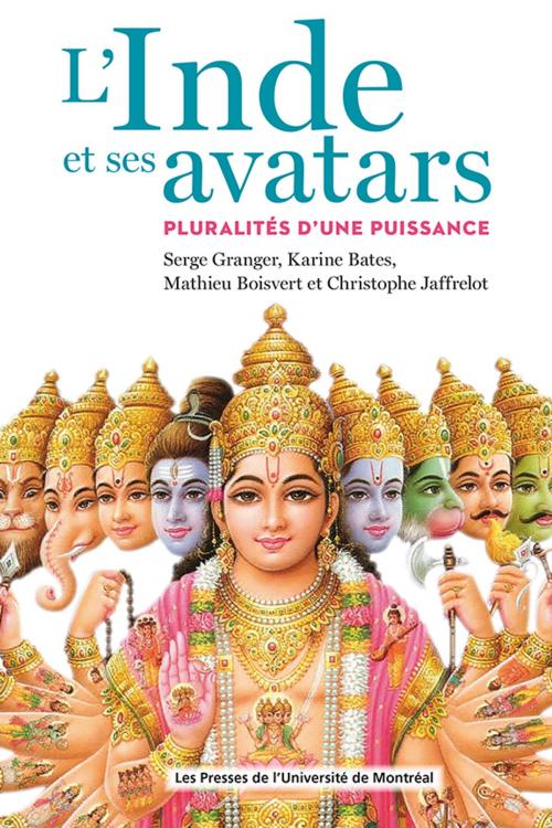 Cover of the book L'Inde et ses avatars by Karine Bates, Mathieu Boisvert, Serge Granger, Les Presses de l'Université de Montréal