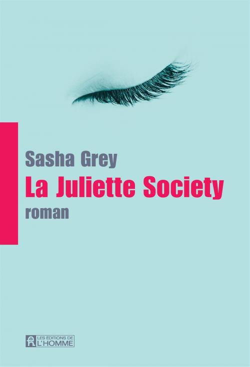 Cover of the book La Juliette Society by Sasha Grey, Les Éditions de l’Homme