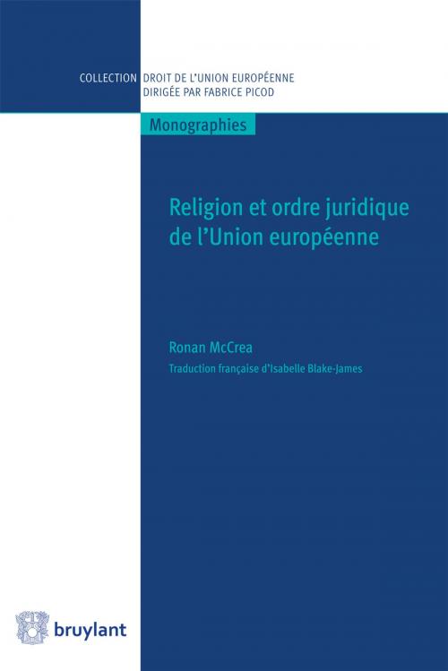 Cover of the book Religion et ordre juridique de l'Union européenne by Ronan McCrea, Bruylant
