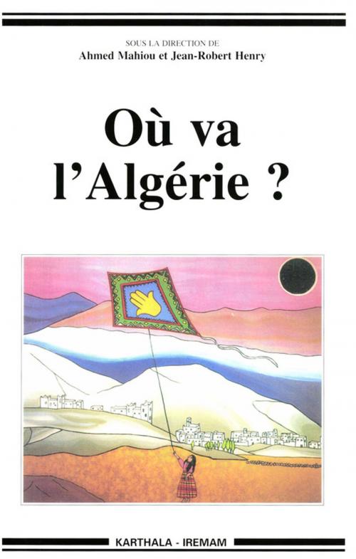 Cover of the book Où va l'Algérie ? by Collectif, Institut de recherches et d’études sur les mondes arabes et musulmans