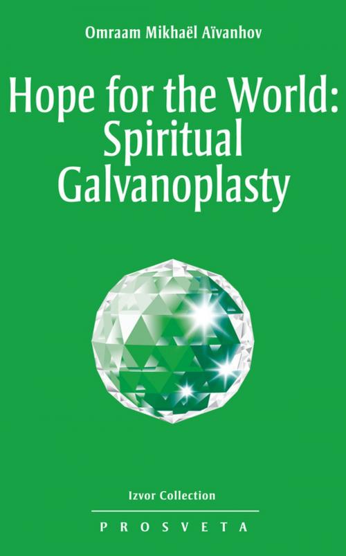 Cover of the book Hope for the World: Spiritual Galvanoplasty by Omraam Mikhaël Aïvanhov, Editions Prosveta