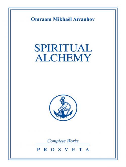 Cover of the book Spiritual Alchemy by Omraam Mikhaël Aïvanhov, Editions Prosveta