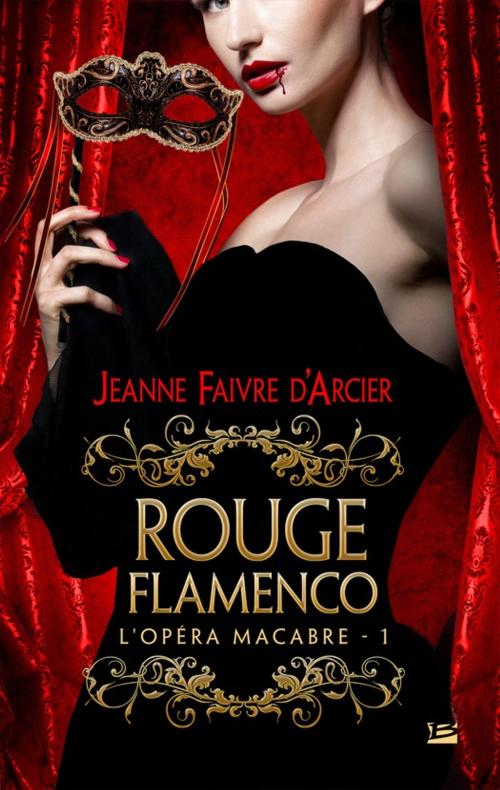 Cover of the book Rouge Flamenco by Jeanne Faivre D'Arcier, Bragelonne