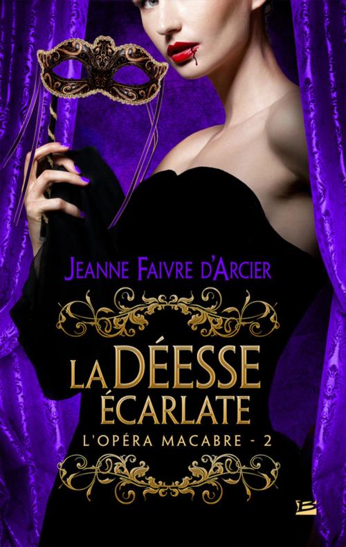 Cover of the book La Déesse écarlate by Jeanne Faivre D'Arcier, Bragelonne