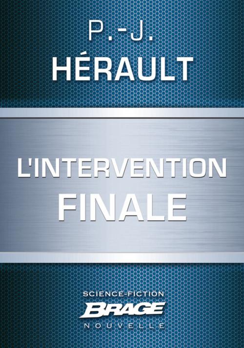Cover of the book L'Intervention finale by P.-J. Hérault, Bragelonne
