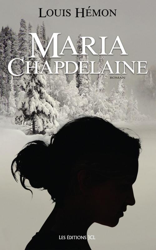 Cover of the book Maria Chapdelaine by Louis Hémon, Éditions JCL