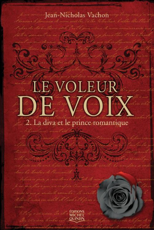 Cover of the book Le voleur de voix 2 - La diva et le prince romantique by Jean-Nicholas Vachon, Éditions Michel Quintin