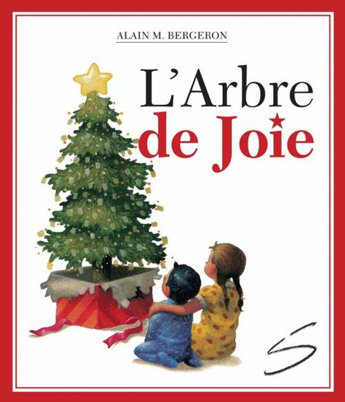 Cover of the book L'Arbre de Joie by Alain M. Bergeron, Soulières éditeur