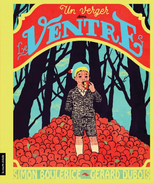 Cover of the book Un verger dans le ventre by Simon Boulerice, La courte échelle
