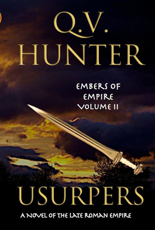 Cover of the book Usurpers, A Novel of the Late Roman Empire by Q. V. Hunter, Eyes and Ears