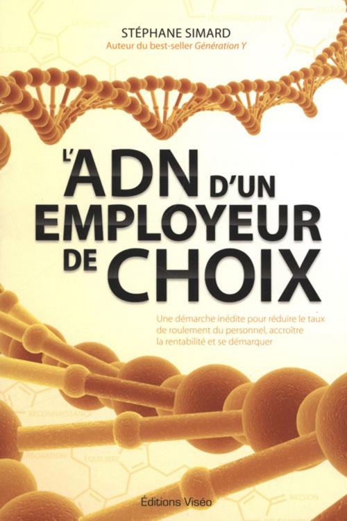Cover of the book Adn d'un employeur de choix L' by Simard Stéphane, Viséo