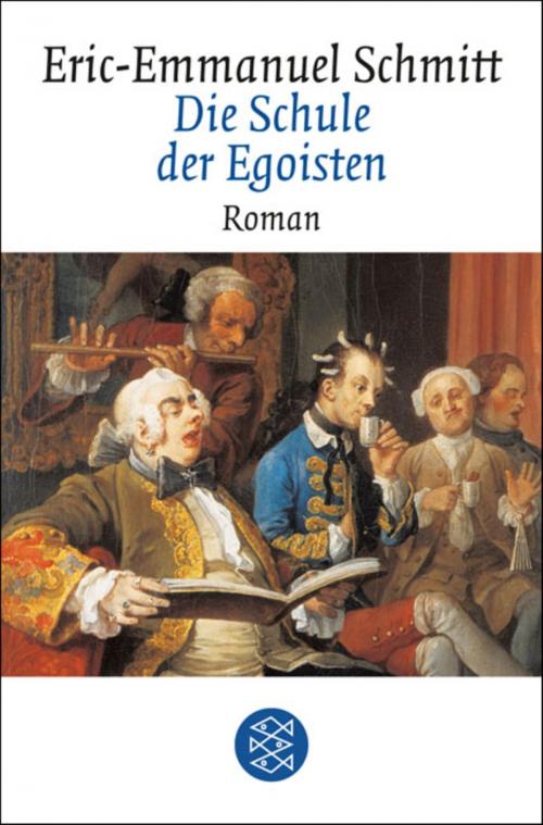 Cover of the book Die Schule der Egoisten by Eric-Emmanuel Schmitt, FISCHER E-Books