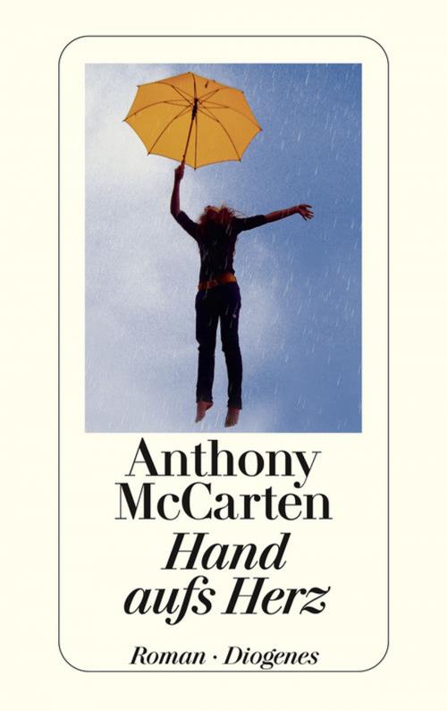 Cover of the book Hand aufs Herz by Anthony McCarten, Diogenes