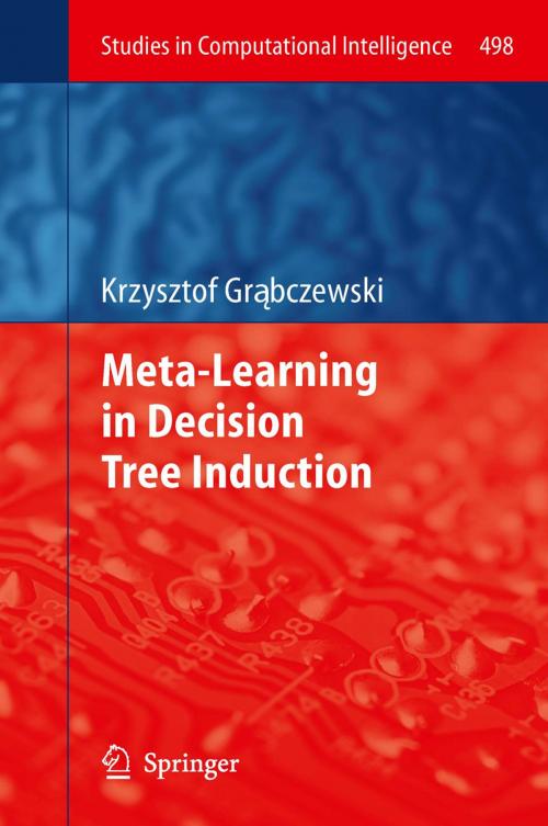 Cover of the book Meta-Learning in Decision Tree Induction by Krzysztof Grąbczewski, Springer International Publishing