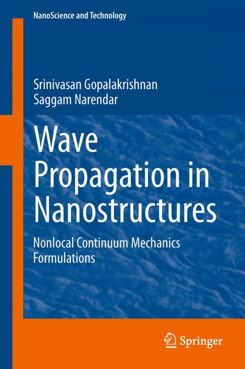 Cover of the book Wave Propagation in Nanostructures by Srinivasan Gopalakrishnan, Saggam Narendar, Springer International Publishing