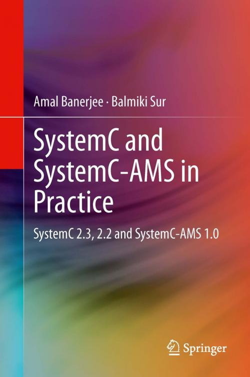 Cover of the book SystemC and SystemC-AMS in Practice by Amal Banerjee, Balmiki Sur, Springer International Publishing