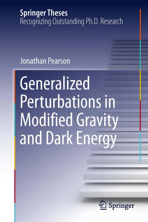 Cover of the book Generalized Perturbations in Modified Gravity and Dark Energy by Jonathan Pearson, Springer International Publishing