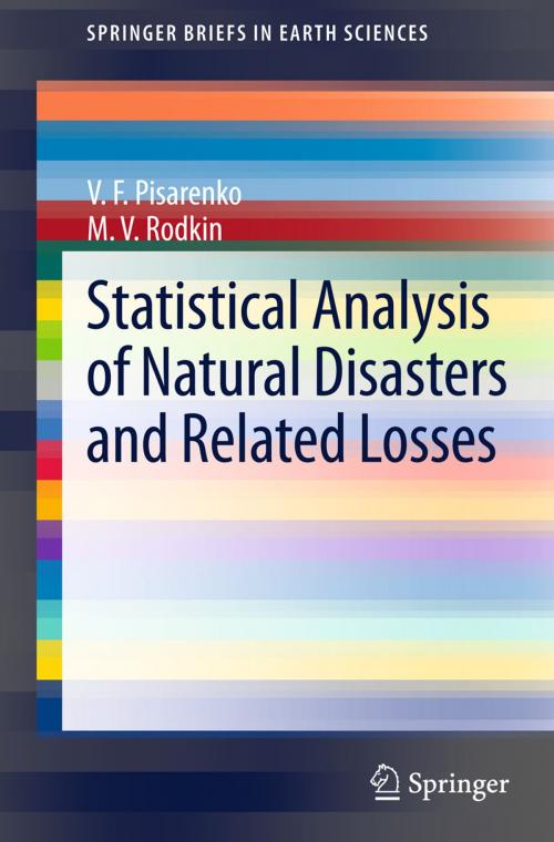 Cover of the book Statistical Analysis of Natural Disasters and Related Losses by V.F. Pisarenko, M.V. Rodkin, Springer International Publishing